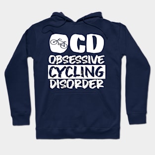 Obsessive cycling disorder Hoodie